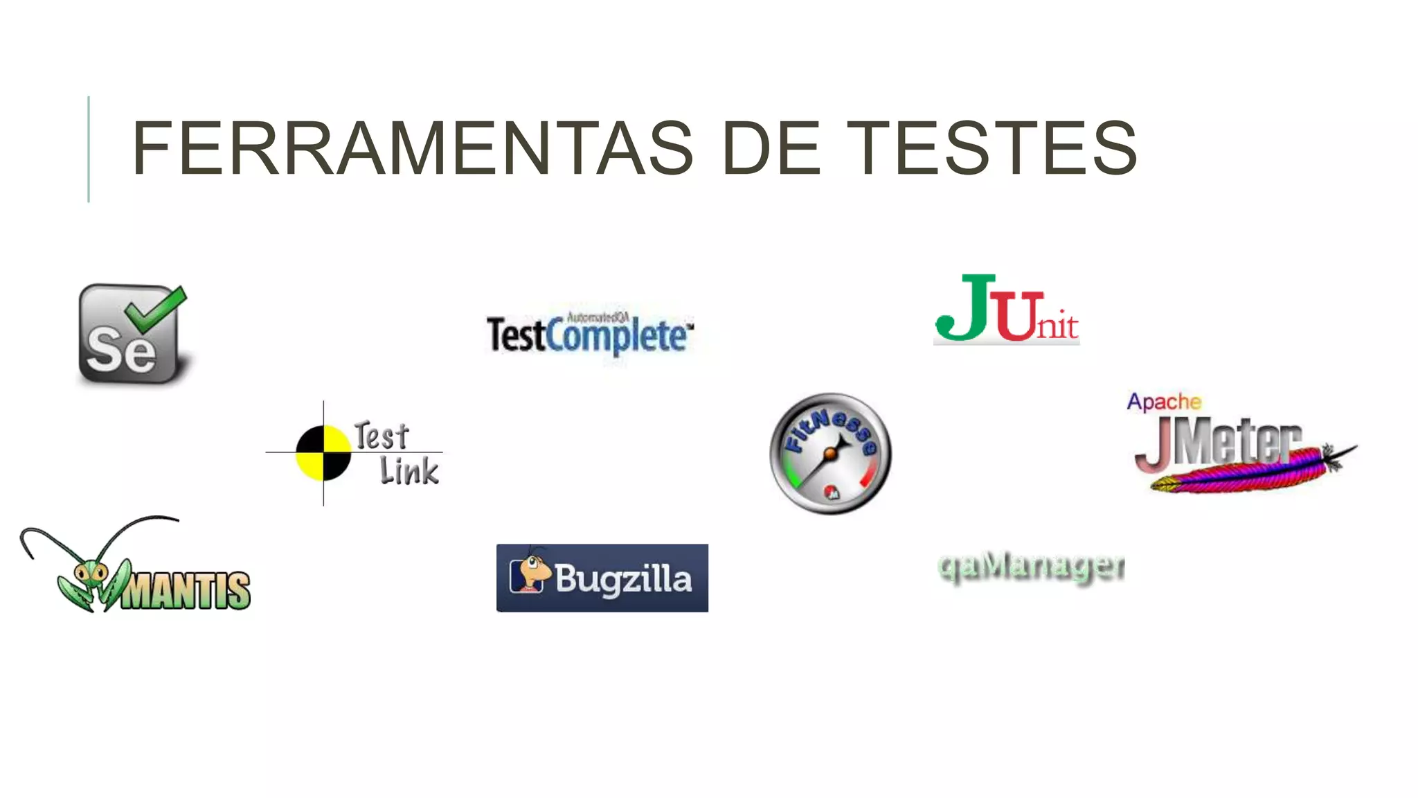 FERRAMENTAS DE TESTES

 