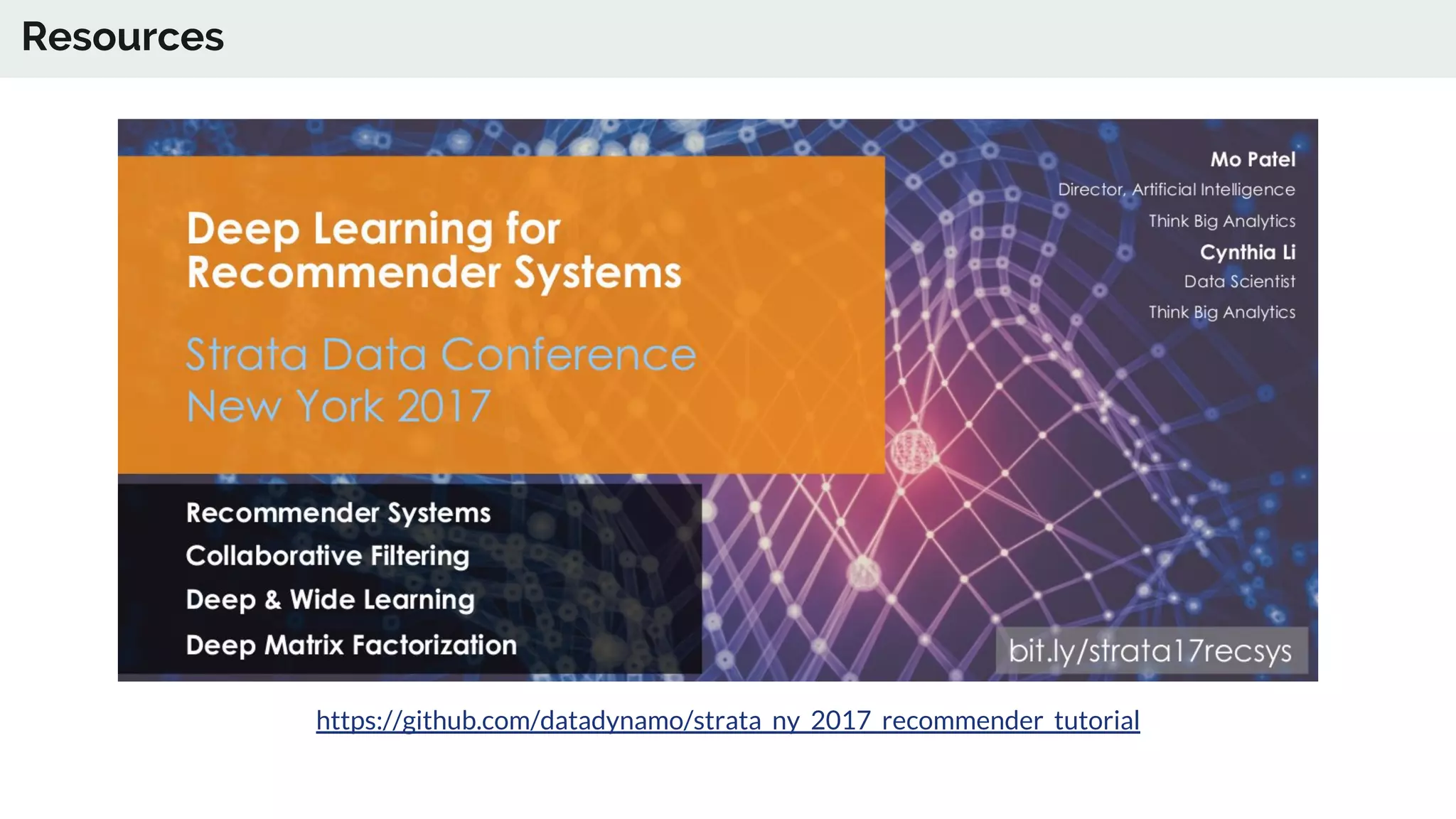 https://github.com/datadynamo/strata_ny_2017_recommender_tutorial
Resources
 