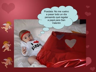 Posdata: No me vuelvo a pasar todo un día pensando qué regalar a papá para San Valentin 