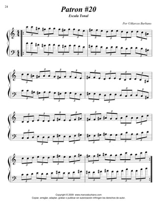 ß 
Í 
44 
oe__ 
oe__ 
£ 
»»» 
» »»»» 
#_oe #oe 
»»» 
» 
_oe _oe 
oe #oe oe 
oe oe oe 
#oe oe oe 
oe » oe oe oe 
oe oe 
oe oe #oe 
=&======================= 
£ 
»»» 
» 
»»»» 
»»» 
» 
£ 
»»»» 
»»» 
» 
»»»» 
£ 
»»» 
» »»» 
» »»» 
» 
£ 
»»» 
» »»»» 
»»» 
» 
£ 
»»» 
» 
»»»» 
»»» 
£ 
»»»» 
»»» 
» 
»»»» 
£ 
»»» 
» »»»» 
»»» 
» 
44 
oe____ 
»»»»»» 
» 
£ 
oe____ 
»»»»»» 
# oe___ 
»»»»» 
» 
oe___ 
»»»»» 
» 
£ 
# oe___ 
»»»» 
» 
oe___ 
»»»»» 
» 
# oe__ 
£ 
oe___ 
»»»» 
» 
»»»» 
oe__ 
_ oe___ 
»»»» 
» 
oe_ 
»»»» 
_ oe__ 
£ 
»»»» 
» 
»»» 
» 
oe_ 
»»»» 
_ oe__ 
£ 
# oe__ 
»»»» 
»»» 
» 
_oe » oe_ 
_ oe__ 
»»»» 
£ 
»»» 
» 
»»» 
_oe _oe _oe _oe 
_oe #oe 
llll 
““““ 
llll 
=?======================= 
£ 
»»»» 
»»» 
» 
»»»» 
£ 
»»» 
» »»»» 
»»» 
» 
l 
“ 
{ 
{ l 
llll 
l 
ß 
Í 
oe oe #oe 
« ««« 
« 
« 
« 
#ˆ ˆ 
« 
« 
ˆ ˆ «ˆ 
« ««« 
#ˆ ˆ «ˆ 
« ««« 
« 
« 
« 
« 
« ˆ ˆ_ # ˆ__ 
=&====================== 
£ 
»»» 
» »»»» 
»»» 
» 
£ 
««« 
« ««« 
#ˆ ˆ ˆ ˆ 
£ 
««« 
«««« 
««« 
£ 
««« 
««« 
««« 
£ 
««« 
« 
««« 
£ 
««« 
« ««« 
ˆ ˆ ˆ ˆ 
£ 
««« 
«««« «««« 
_ˆ ˆ 
£ 
««« 
««« 
««« 
_oe _oe #oe 
»»» 
» »»»» 
»»» 
llll 
l 
» 
ˆ #ˆ «#oe » oe oe 
oe #oe oe oe 
oe oe 
#oe oe oe 
oe » oe oe 
« 
ˆ ˆ « « 
ˆ ˆ 
« 
=?==£==================== 
£ 
»»» 
» 
»»»» 
»»» 
£ 
»»»» 
»»» 
» 
»»»» 
£ 
»»» 
» »»» 
» »»» 
» 
£ 
»»» 
» »»»» 
»»» 
» 
£ 
»»»» 
»»»»»»» 
£ 
««« 
«««« 
««« 
£ 
««« 
««« 
««« 
llll 
l 
llll 
l 
ß 
Í 
£ 
« «««« 
««« 
« 
««« 
« 
ˆ ˆ «ˆ ˆ 
« 
« ««« 
« 
« 
« 
#ˆ ˆ «ˆ oe 
oe oe 
oe oe »oe 
llll 
llll 
=&====================== 
_ˆ _ˆ ˆ 
£ 
««« 
«««« 
««« 
£ 
«««« 
««« 
«««« 
#ˆ ˆ 
£ 
««« 
« ««« 
ˆ ˆ #ˆ 
£ 
«««« «««« 
««« 
#ˆ ˆ #ˆ 
£ 
««« 
«««« 
««« 
£ 
»»» 
» 
»»»» 
» »»» 
» 
£ 
»»» 
» 
»»»» 
»»» 
£ 
« «««« 
««« 
« 
««« 
ˆ ˆ ˆ 
oe oe oe 
»»»oe » #oe oe oe 
oe » #oe 
#oe oe #»oe 
#oe oe oe 
oe » _oe oe oe 
_oe »_oe 
=?====================== 
£ 
»»» 
» »»» 
» »»» 
» 
£ 
»»» 
» 
»»»» 
£ 
»»»» 
»»» 
» 
»»» 
£ 
»»» 
» »»» 
» 
»»» 
£ 
»»» 
» »»» 
» »»» 
» 
£ 
»»» 
» 
»»»» 
» »»» 
£ 
»»» 
» 
»»»» 
»»» 
l 
l 
llll 
l 
ß 
Í 
oe oe »oe 
»»» 
» »»» 
» 
»»» 
oe oe oe oe 
#oe oe 
oe oe » #oe 
#oe oe » #oe 
#_oe oe oe _oe 
oe__ 
oe__ 
llll 
llll 
”””” 
{ 
=&==£==================== 
£ 
»»» 
» »»»» »»»» 
£ 
»»» 
» 
»»»» 
»»» 
» 
£ 
»»» 
» 
»»» 
» 
»»» 
£ 
»»» 
» »»» 
» 
»»» 
£ 
»»» 
» »»» 
» »»» 
» 
£ 
»»» 
» 
»»»» 
» »»» 
» 
_oe 
£ 
»»» 
»»»» 
»»»» 
_oe » oe__ 
»»»»»» 
_oe _oe »_oe 
» »»»» 
oe__ 
» »»» 
» »»» 
_oe _oe 
£ 
»»» 
» 
# oe__ oe__ oe__ 
» oe__ 
£ 
»»» 
» 
»»»» 
»»» 
oe__ 
£ 
»»» 
» 
»»»» 
# oe___ 
»»»» 
» 
oe__ 
£ 
# oe__ 
»»»» 
»»»» 
# oe___ 
»»»» 
» 
_ oe__ 
_ oe___ 
»»»»» 
£ 
# oe__ 
»»»»» 
» 
»»»» 
» 
oe____ 
»»»»»» 
» 
£ 
oe___ 
»»»»» 
» 
oe___ 
»»»»» 
» 
oe___ 
oe____ 
»»»»»» 
» 
£ 
»»»»» 
» 
oe_____ 
»»»»»» 
» 
=?==£ l 
==================== 
l 
” 
{ 
Patron #20 
Escala Tonal 
Por ©Marcos Burbano 
Copyright © 2009 www.marcosburbano.com 
Copiar, arreglar, adaptar, grabar o publicar sin autorización infringen los derechos de autor. 
24 
 