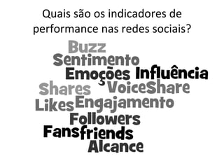Quais são os indicadores de performance nas redes sociais? 