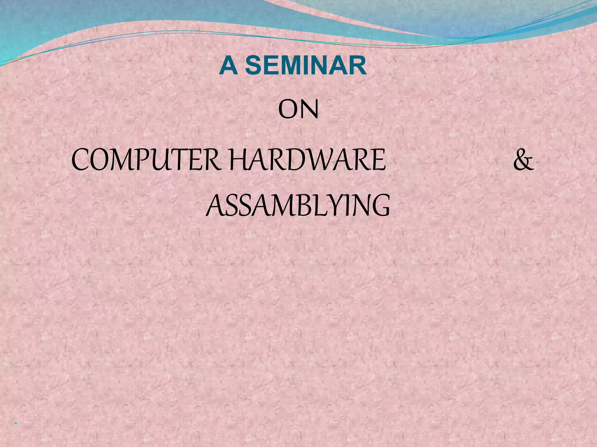 Computer Hardware | PPTX