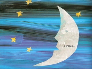 e crescia…
