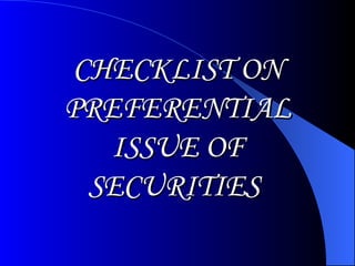 CHECKLIST ON PREFERENTIAL ISSUE OF SECURITIES   