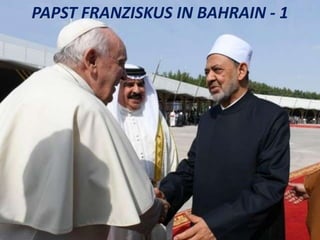 PAPST FRANZISKUS IN BAHRAIN - 1
 