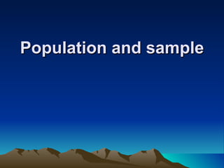 Population and sample
 