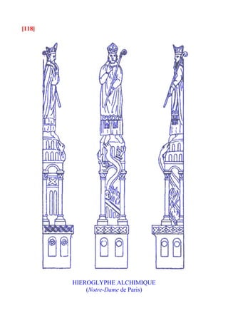 [118]




        HIEROGLYPHE ALCHIMIQUE
            (Notre-Dame de Paris)
 