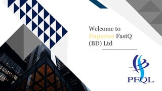 FR
Welcome to
Papyrus FastQ
(BD) Ltd
 