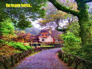 Um recanto feérico... 