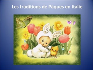 Les traditions de Pâques en Italie
 