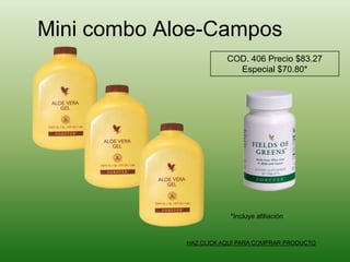 Mini combo Aloe-CamposCOD. 406 Precio $83.27Especial $70.80**Incluye afiliaciónHAZ CLICK AQUÍ PARA COMPRAR PRODUCTO