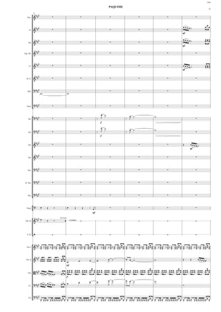 ASN

                                                                                                PAQUIME
                                                                                                                                                                                   15


            ° ###
            77

   Picc.     &                     ∑                                ∑                         ∑                 ∑                      ∑                        ∑

                                                                                                                                                                               .
                 ##                                                                                                                                      œœœœ˙                œœœ
      Fl.       &#                 ∑                                ∑                         ∑                 ∑                      ∑
                                                                                                                                                         mf


                                                                                                                                                         œœœœ˙                 .
                                                                                                                                                                              œœœ
                 ##                                                                                                                                                           œœœ
     Ob.        &#                 ∑                                ∑                         ∑                 ∑                      ∑
                                                                                                                                                         mf

                 ##
Eng. Hn.        &#                 ∑                                ∑                         ∑                 ∑                      ∑                        ∑


                 ##
     Cl.        &#                 ∑                                ∑                         ∑                 ∑                      ∑            œœœœ˙                œœœ
                                                                                                                                                                              œœœ
                                                                                                                                                                               .
                                                                                                                                                         mf


                 ##
  B. Cl.        &#                 ∑                                ∑                         ∑                 ∑                      ∑                        ∑


                ? ###                                                                           ∑                 ∑                      ∑                        ∑
                        w                             w
    Bsn.




                ? ###
            ¢
  Cbsn.                            ∑                                ∑                         ∑                 ∑                      ∑                        ∑

                                                                                         > ˙.
            °? # #
                                                                                         œ                  > ˙.
                                                                                                            œ                  w
     Hn.        #                  ∑                                ∑                ‰ J                ‰ J                                                        ∑
                                                                                            f

                                                                                         > ˙.
                                                                                         œ                  > ˙.
                                                                                                            œ                  w
     Hn.
                ? ###              ∑                                ∑                ‰ J                ‰ J                                                        ∑
                                                                                            f


                 ##
    Tpt.        &#                 ∑                                ∑                         ∑                 ∑                      ∑            Œ      œœœœ˙
                                                                                                                                                               mf


                 ##
    Tpt.        &#                 ∑                                ∑                         ∑                 ∑                      ∑                        ∑



    Tbn.
                ? ###              ∑                                ∑                         ∑                 ∑                      ∑                        ∑



 B. Tbn.
                ? ###              ∑                                ∑                         ∑                 ∑                      ∑                        ∑


                ? ###
            ¢
    Tba.                           ∑                                ∑                         ∑                 ∑                      ∑                        ∑


            °?                                                                ‰ œj
            ¢
  Timp.
                        œ     Œ         Ó             œ        Œ          Œ                     ∑                 ∑                      ∑                        ∑
                                                                                  mf


            ° ### œ                         To Cym.
 Tub. B.     &                Œ         Ó        /        Cymbals
                                                                     ∑                         ∑                 ∑                      ∑                        ∑



   S. D.    ¢/                     ∑                                ∑                         ∑                 ∑                      ∑                        ∑


            ° ###                    œ                          œ                          œ                          œ                          œ                          œ
             & œ ≈ œ œ ≈ œ ≈ œ œ œœ œ œ ≈ œ œ ≈ œ ≈ œ œ œ œ œ œ ≈ œ œ ≈ œ ≈ œ œ œ œ œ œ ≈ œ œ ≈ œ ≈ œ œ œ œ œ œ ≈ œ œ ≈ œ ≈ œ œ œ œ œ œ ≈ œ œ ≈ œ ≈ œ œ œ œ œ
                  œ œœ œ œ œœ. œ œ œœ œ œ œœ . œ œ œœ œ œ œœ . œ œ œœ œ œ œœ . œ œ œœ œ œ œœ . œ œ œœ œ œ œœ . œ
                  .   .         .        .      .         .         .      .         .         .      .         .         .      .         .         .      .         .
  Vln. I




                 ##                    œ
  Vln. II       & # œ œ œ œ œ œ œ œ œ œœ œ
                    œ œ œ œ œ œ œ œ œ œ . œ œ.                      œ.        œ        œ.       œ ˙
                                                                                                J
                                                                                                          œ œ ˙.               w                         Œ      Œ         œœœœœ
                                                     mf
                                                               .
                                                               œ                 .
                                                                                 œ               .
                                                                                                 œ               .
                                                                                                                 œ               .
                                                                                                                                 œ
                    #                            œœ œ œœœ œœœ œœ œ œœ œ œœœ œœœ œœœ œœœ œœœ œœœ œœœ œœœ œœœ œœœ œœœ œœœ œœœ œœœ œœœ
                B ## œ œ œ œ œ œ            œœœ
                                             .
                                                 œœ œ œœœ œœœ œ œ œœ œ œœœ œœœ œ œ œœœ œœœ œœœ œ œ œœœ œœœ œœœ œ œ œœœ œœœ œœœ œ œ
    Vla.
                          œ      œœ         >> > p

                                             >                      œ.        œ        œ.       œ ˙       œ œ ˙.               w
                                             .
     Vc.
                ? ### œ œ œ œ œ œ œ œ œ     >œ > œ.
                                            œ œ                                                 J                                                        ∑


                ? ###
            ¢           œ œ œ œ œ œ œ œ œ œ œ œ> œ œ œ œ œ œ œ œ œ œ œ œ œ œ œ œ œ œ œ œ œ œ œ œ œ œ œ œ œ œ œ œ œ œ œ œ œ œ œ œ œ œ œ œ œ œ œ œ œ œ œ œ œ œ œ œ œ œ œ œ œ œ œ œ œ
                        > > > > > > > > > > >>œ > > > > > > > > > > > > > > > > > > > > > > > > > > > > > > > > > > > > > > > > > > > > > > > > > > > > > > > > > > > > > > > > >
     Cb.
 