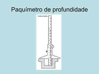 Paquímetro de profundidade 