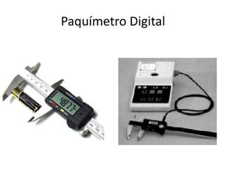 Paquímetro Digital
 