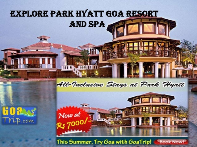 Park Hyatt Goa Summer Packages Explore Park Hyatt Goa Resortand Spa Park Hyatt Goa Summer Packages Explore Park Hyatt Goa Resortand Spa