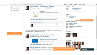 Réseaux externes




       Mode Web
Pas d’intégration Office




                           Voir le statut des personnes de mon
                           réseau
 