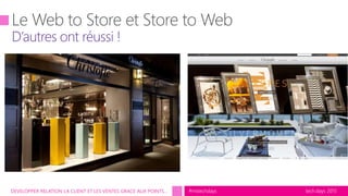 tech.days 2015#mstechdaysDEVELOPPER RELATION LA CLIENT ET LES VENTES GRACE AUX POINTS…
 