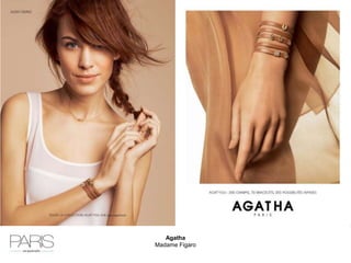 Agatha
Madame Figaro
 