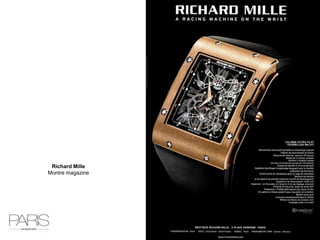 Richard Mille
Montre magazine
 