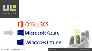 tech.days 2015#mstechdaysLA TRANSFORMATION DU SI
 