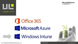 tech.days 2015#mstechdaysLA TRANSFORMATION DU SI
 