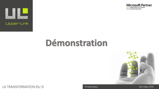 tech.days 2015#mstechdaysLA TRANSFORMATION DU SI
Démonstration
 