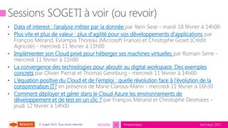 tech.days 2015#mstechdaysSESSION© Sogeti 2015, Tous droits réservés.
Data of interest : l’analyse métier par la donnée
Plus vite et plus de valeur : plus d'agilité pour vos développements d'applications
Implémenter son Cloud privé pour héberger ses machines virtuelles
La convergence des technologies pour aboutir au digital workspace. Des exemples
concrets
L'équation positive du Cloud et de l'emploi : quelle révolution face à l'évolution de la
consommation IT?
Comment déployer et gérer dans le Cloud Azure les environnements de
développement et de test en un clic ?
32
 
