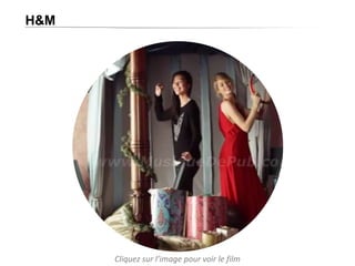 H&M

Cliquez sur l’image pour voir le film

 