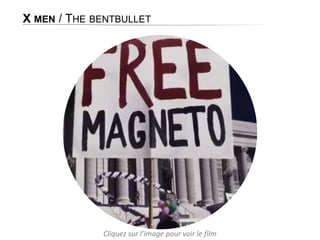 X MEN / THE BENTBULLET

Cliquez sur l’image pour voir le film

 