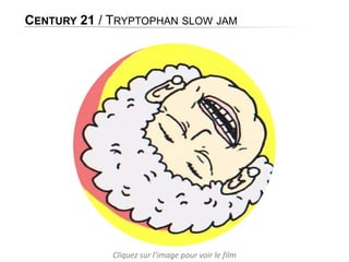 CENTURY 21 / TRYPTOPHAN SLOW JAM

Cliquez sur l’image pour voir le film

 
