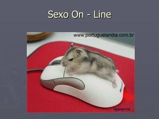 Sexo On - Line 