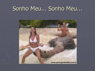 Sonho Meu... Sonho Meu... 