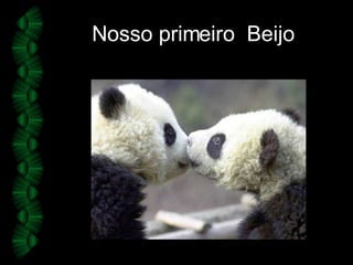 Nosso primeiro  Beijo 