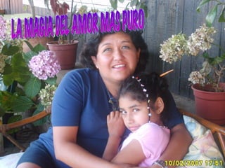 LA MAGIA DEL AMOR MAS PURO 