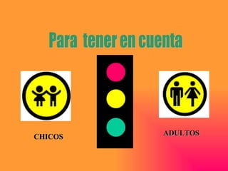 Para  tener en cuenta CHICOS ADULTOS 
