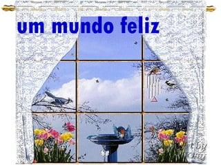 um mundo feliz  