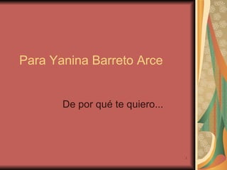 Para Yanina Barreto Arce De por qué te quiero... 