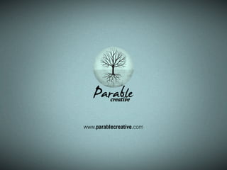 www.parablecreative.com
 