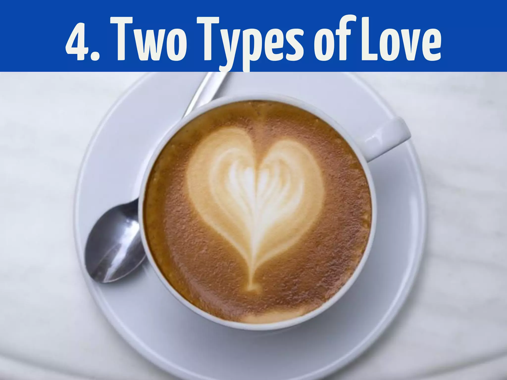 4.TwoTypesofLove
