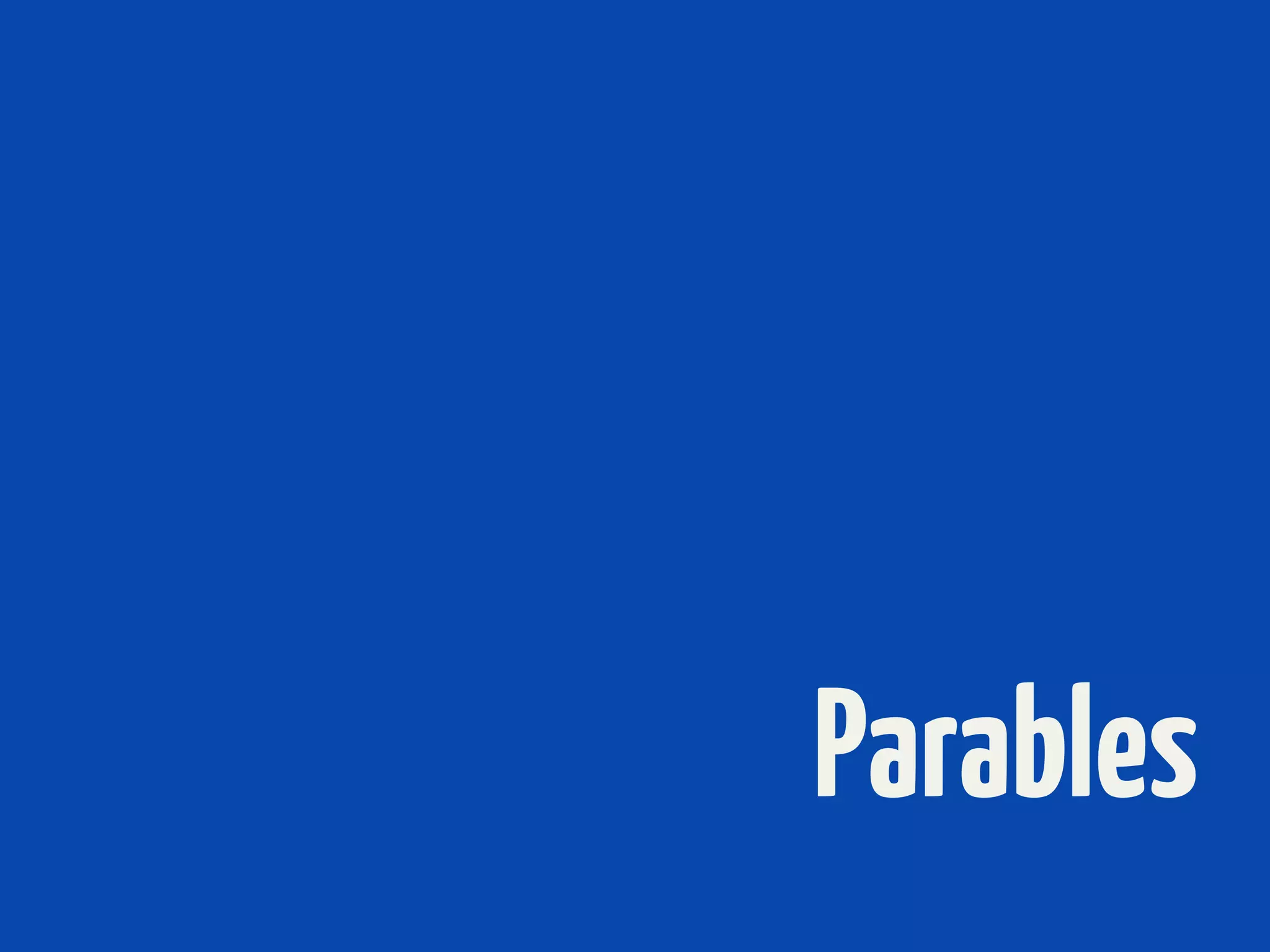 Parables