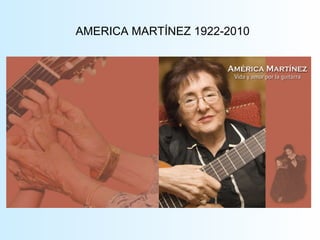 AMERICA MARTÍNEZ 1922-2010 
