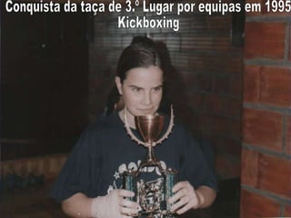 Conquista da taça de 3.º Lugar por equipas em 1995 Kickboxing 