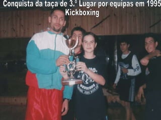 Conquista da taça de 3.º Lugar por equipas em 1995 Kickboxing 