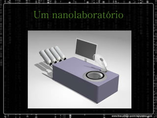 Um nanolaboratório 