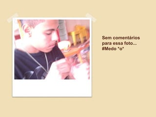 Sem comentários
para essa foto...
#Medo *o*
 