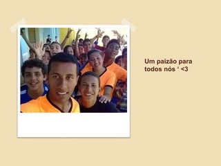 Um paizão para
todos nós ‘ <3
 