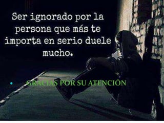  GRACIAS POR SU ATENCIÓN
 