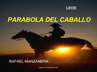 PARABOLA DEL CABALLO RAFAEL MANZANERA LEOS 