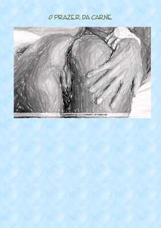 O Prazer da Carne
 