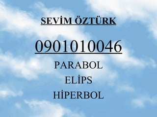 SEV?M ?ZT?RK 0901010046 PARABOL EL?PS H?PERBOL 
